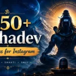 250+ Mahadev Captions for Instagram