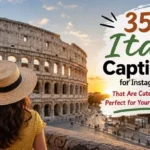 350+ Italy Captions for Instagram That Are Cute, Funny & Perfect for Your Dream Trip 🇮🇹