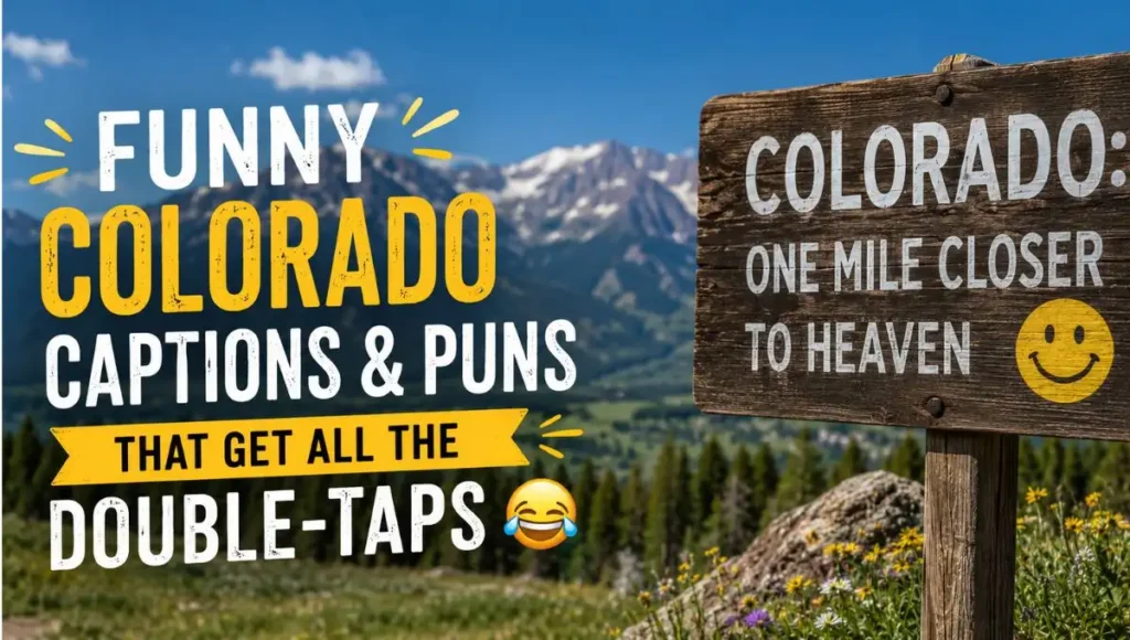 Funny Colorado Captions & Puns That Get All the Double-Taps 😂