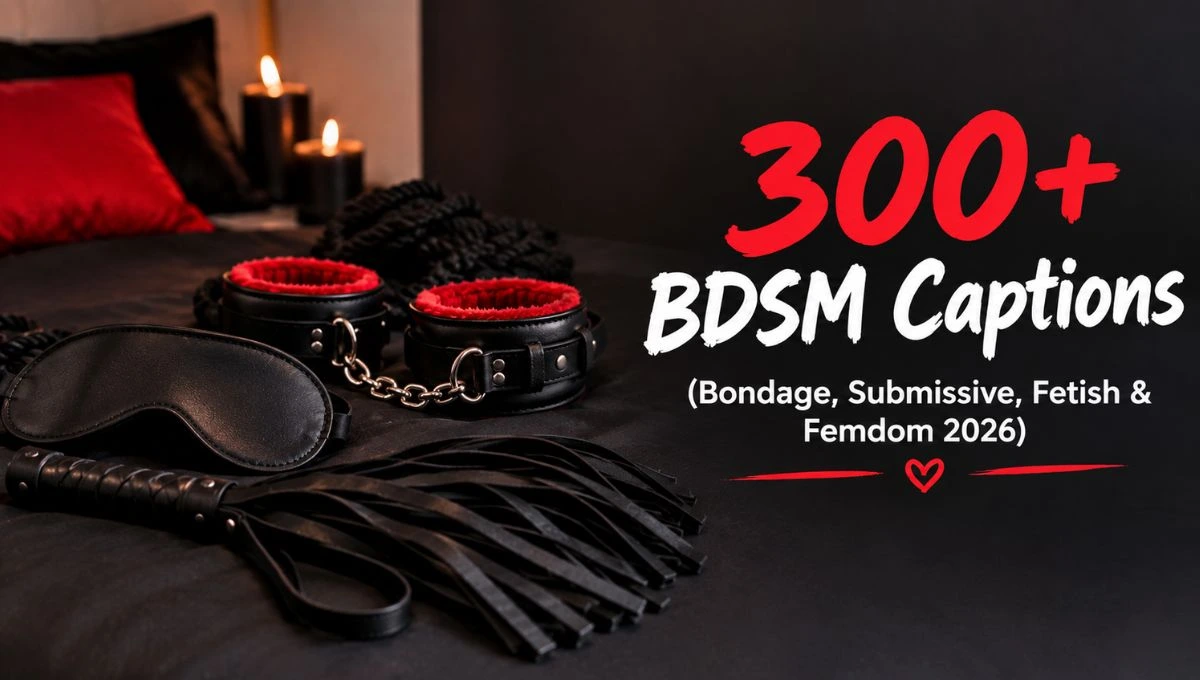 300+ BDSM Captions (Bondage, Submissive, Fetish & Femdom 2026)